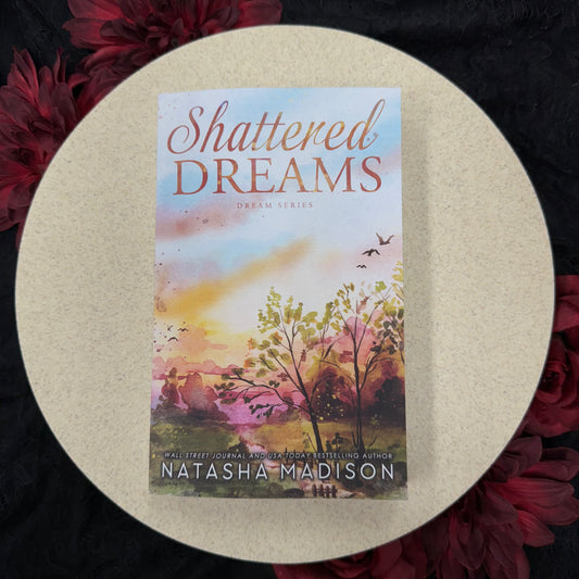 Shattered Dreams (Dream #1) by Natasha Madison
