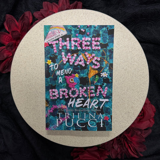 Three Ways to Mend a Broken Heart (Destination Love #2) by Trilina Pucci