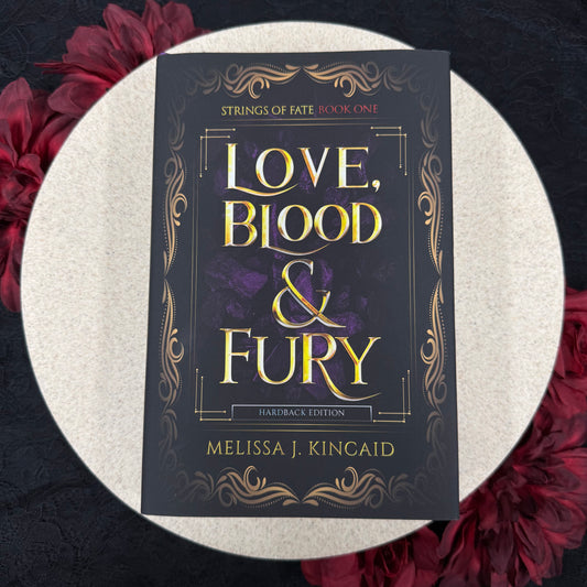 Love, Blood & Fury (Strings of Fate #1) by Melissa J. Kincaid - Hardcover