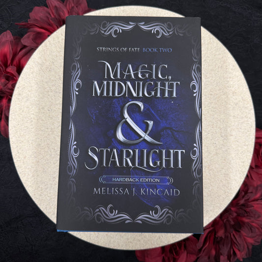 Magic, Midnight & Starlight (Strings of Fate #2) by Melissa J. Kincaid - Hardcover