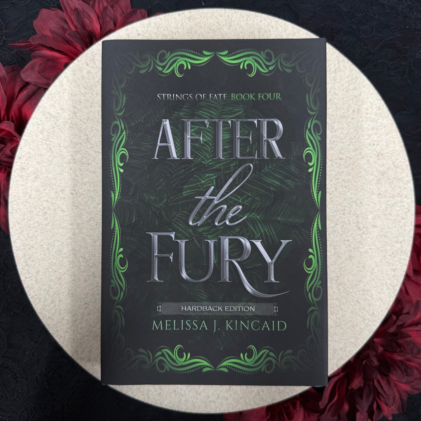 After The Fury (Strings of Fate #4) by Melissa J. Kincaid - Hardcover