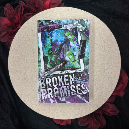 Broken Promises (The Heights #2) by R. E. Bond