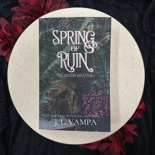 Spring of Ruin (Sisters Solstice #3) by J.L. Vampa