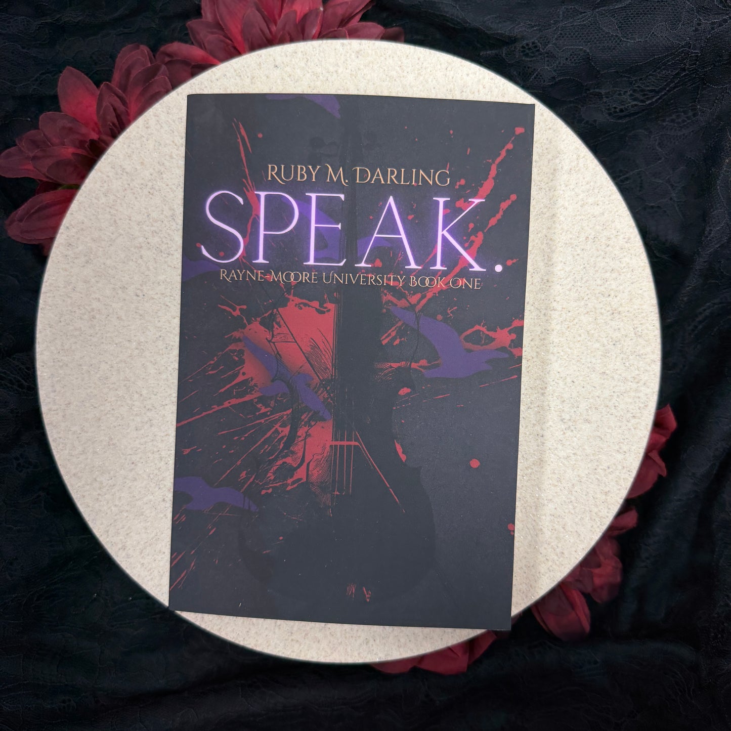 Speak. (Rayne-Moore University Duet #1) by Ruby M. Darling
