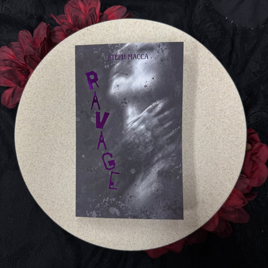 Ravage (Dance With My Demons #3) by Steph Macca - ATL Exclusive Special Edition