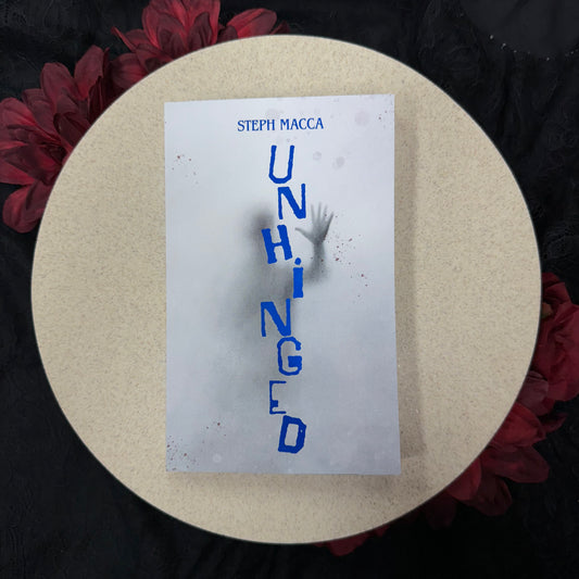 Unhinged (Dance With My Demons #1) by Steph Macca - ATL Exclusive Special Edition
