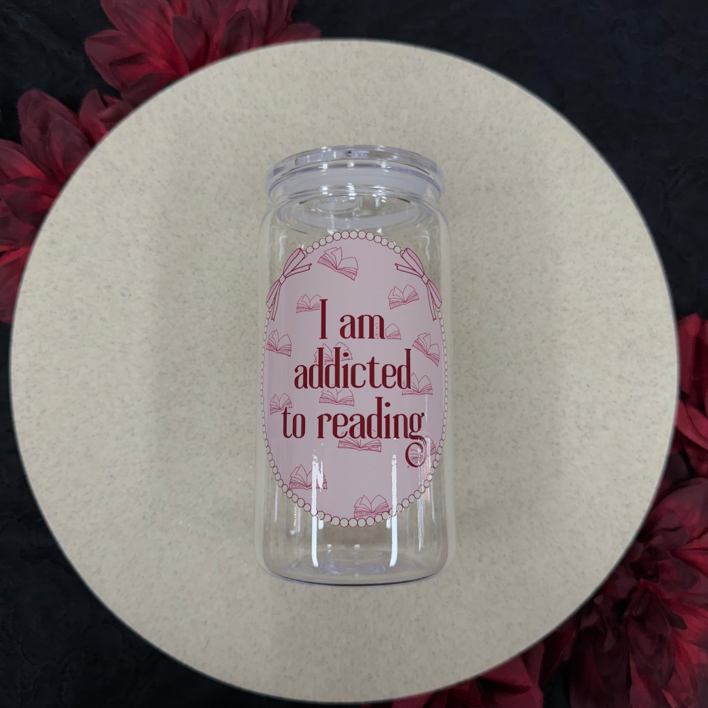 I Am Addicted To Reading - Acrylic Tumbler
