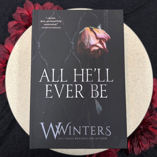 All He'll Ever Be by Willow Winters - Hardcover