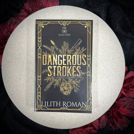 Dangerous Strokes (The Sanctum Syndicate #1) by Lilith Roman