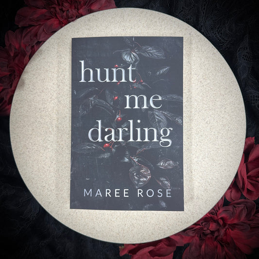 Hunt Me Darling (The Darling Games #1) by Maree Rose