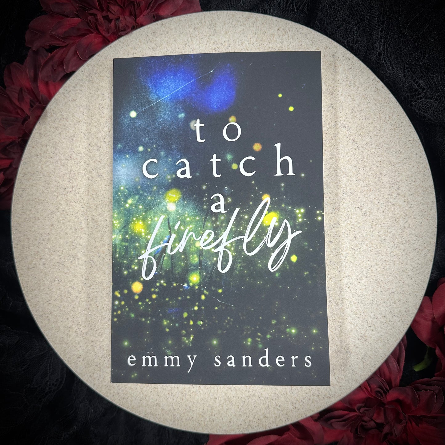 To Catch A Firefly by Emmy Sanders - Special Edition