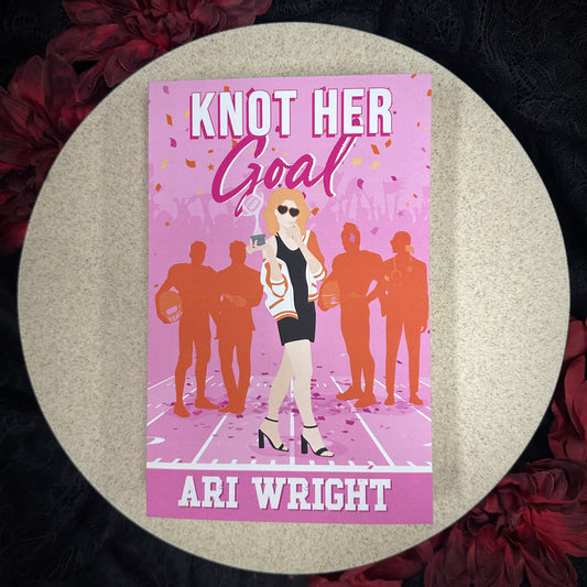 Knot Her Goal (MVP: Most Valuable Pack #1) by Ari Wright