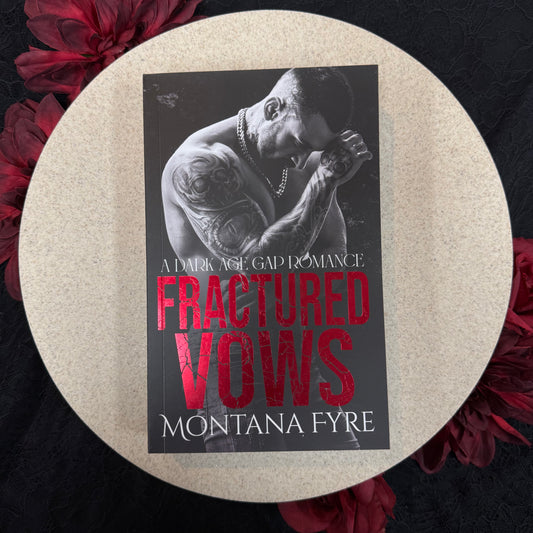 Fractured Vows (Tainted Love #2) by Montana Fyre - Foiled Edition