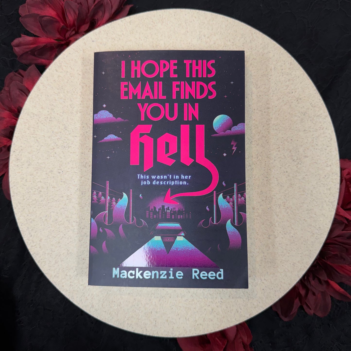 I Hope This Email Finds You In Hell by Mackenzie Reed