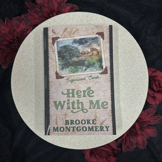Here With Me (Sugarland Creek #1) by Brooke Montgomery