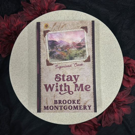 Stay With Me (Sugarland Creek #2) by Brooke Montgomery