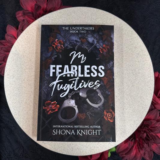 My Fearless Fugitives (The Undertakers #2) by Shona Knight