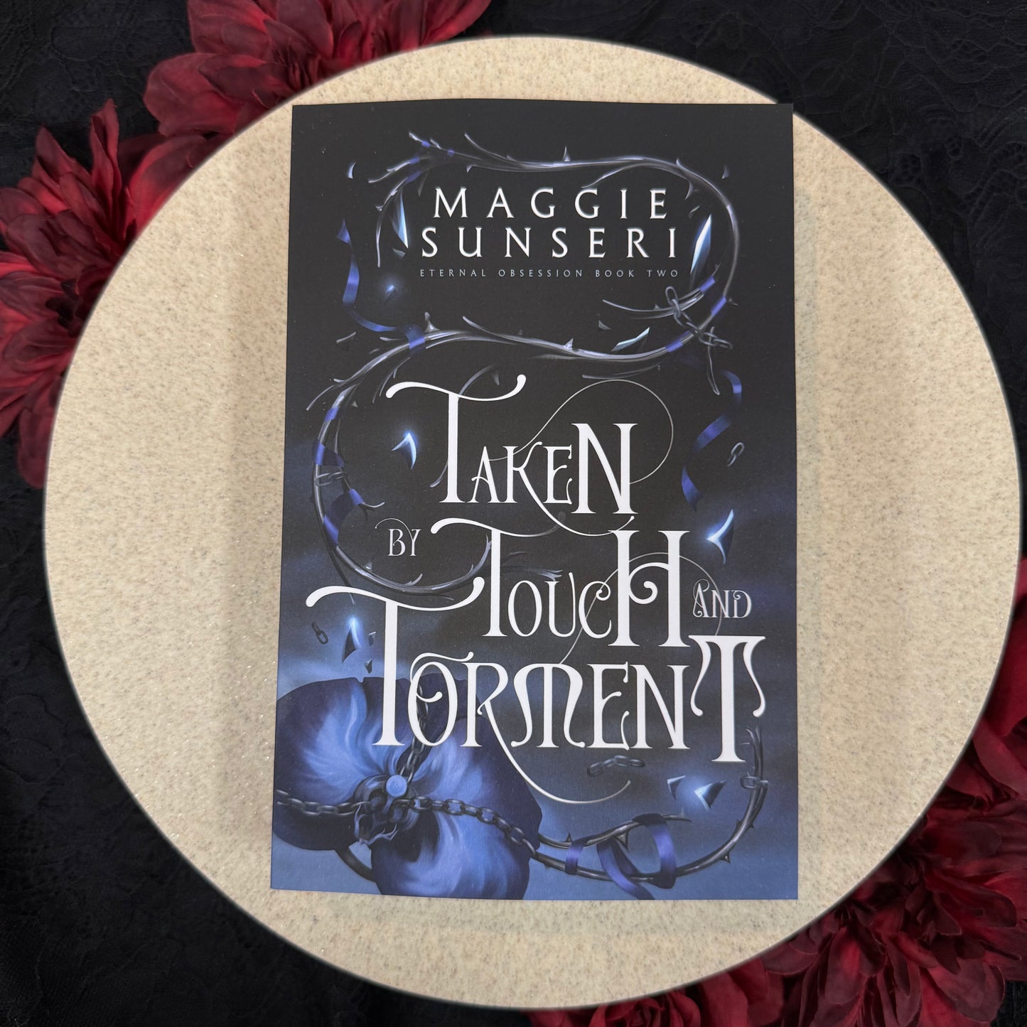 Taken by Touch and Torment (Eternal Obsession #2) by Maggie Sunseri