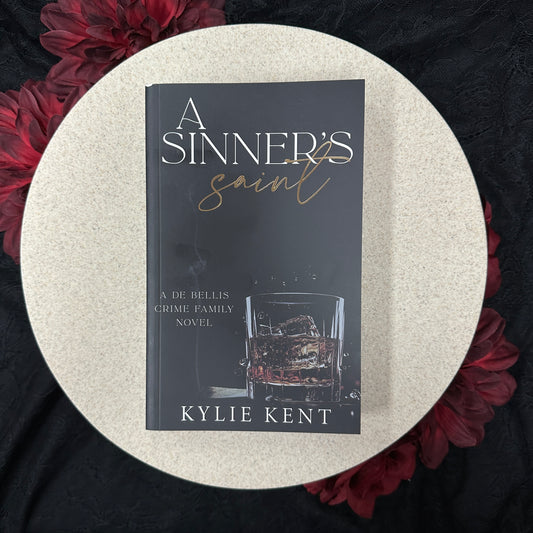 A Sinner's Saint (De Bellis Crime Family #4) by Kylie Kent - Foiled Edition