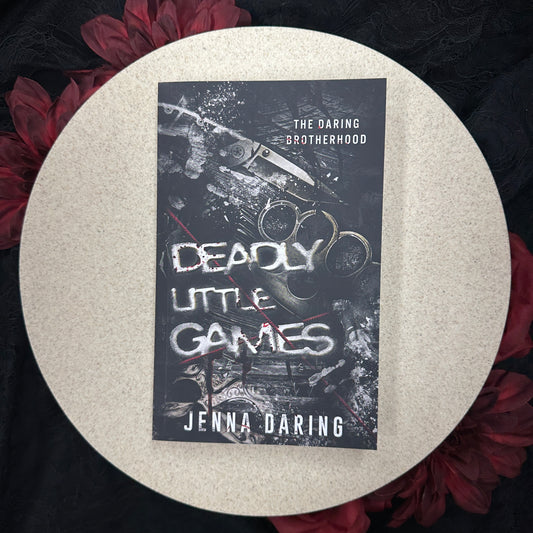 Deadly Little Games (The Daring Brotherhood #1) by Jenna Daring