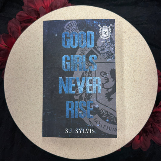 Good Girls Never Rise (St Mary's #1) by S.J. Sylvis