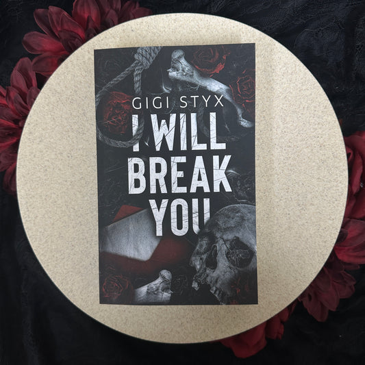 I Will Break You (Pen Pals Duet #1) by Gigi Styx