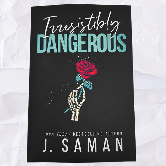 Irresistibly Dangerous (Irresistibly Yours #5) by J. Saman - Special Edition Cover