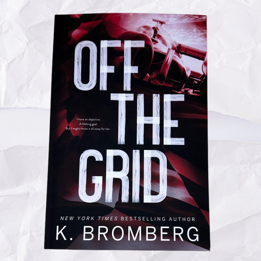 Off The Grid (Full Throttle #1) by K. Bromberg - Alternate Cover