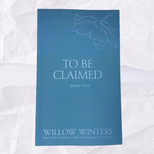 To Be Claimed #4: Discreet Series by Willow Winters