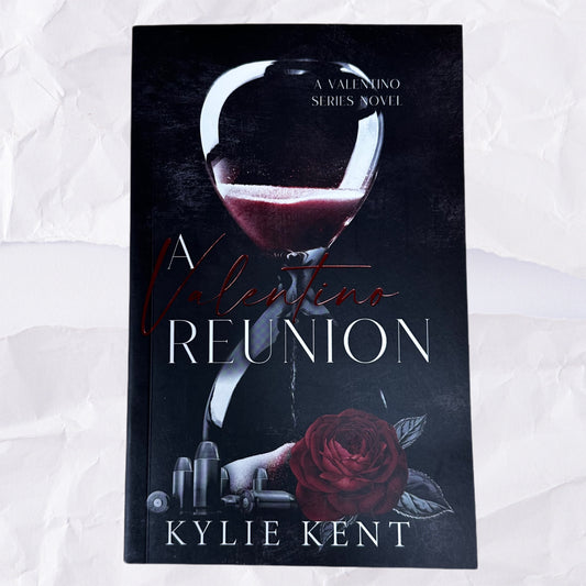 A Valentino Reunion (A Valentino Empire Novel) by Kylie Kent - Foiled Edition